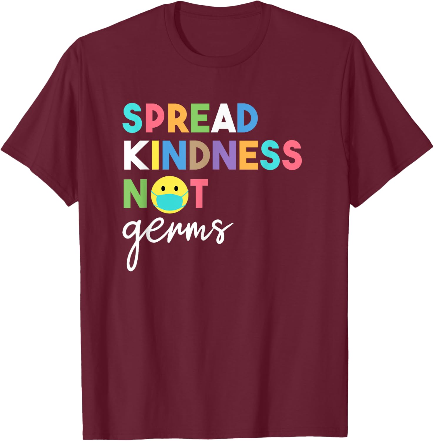 Spread Kindness Not Germs 2020 Essential Be Kind T-Shirt - T-Shirt | Maroon