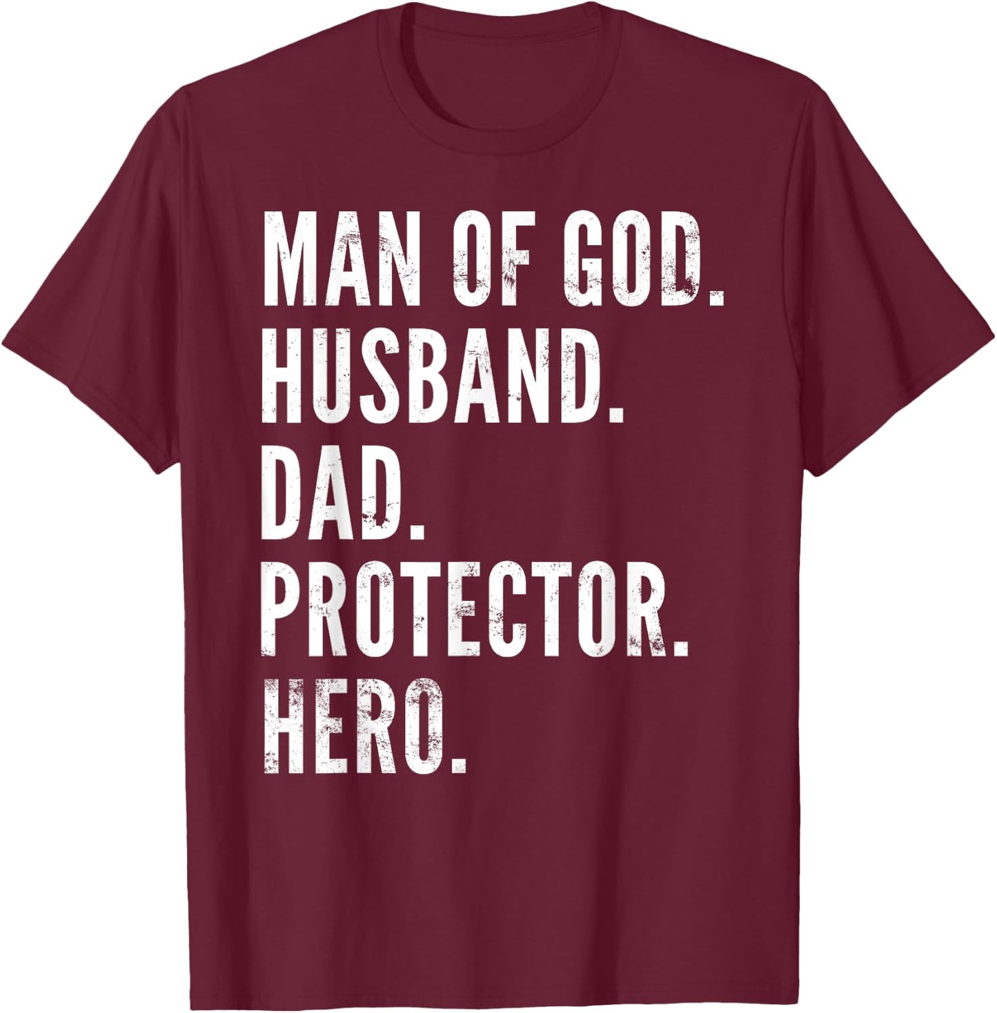 Man of God Husband Dad Protector Hero T-Shirt - T-Shirt | Maroon