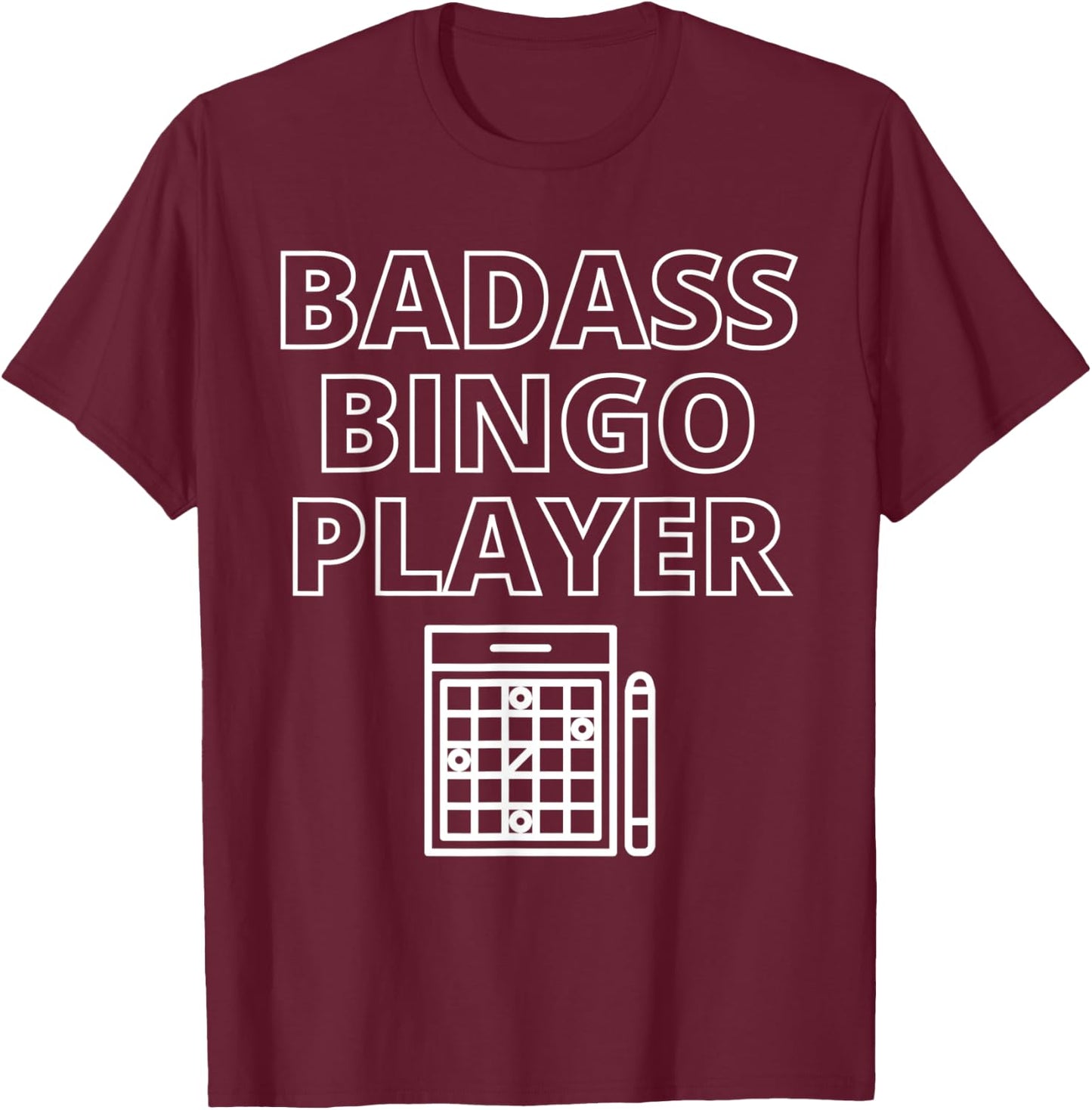 Badass Bingo Player Funny Bingo Game Balls Lover Gift Humor T-Shirt - T-Shirt | Maroon