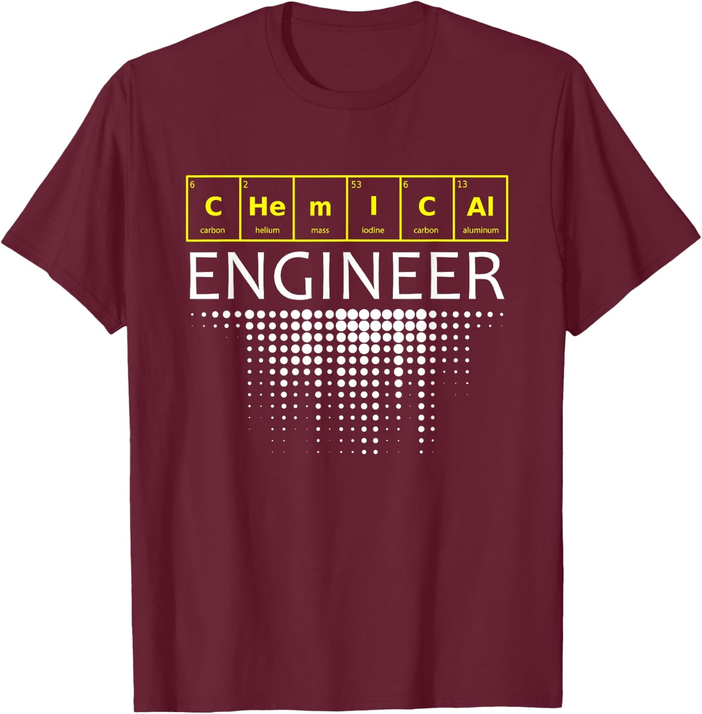 Chemical Engineer Engineering Gifts T-Shirt - T-Shirt | Maroon