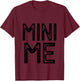 Mom Dad and Son Daughter Matching Funny Me & Mini Me Kids T-Shirt - T-Shirt | Maroon