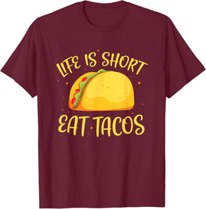 Funny Tacos Life Is Short Eat Tacos T-Shirt - T-Shirt | Maroon
