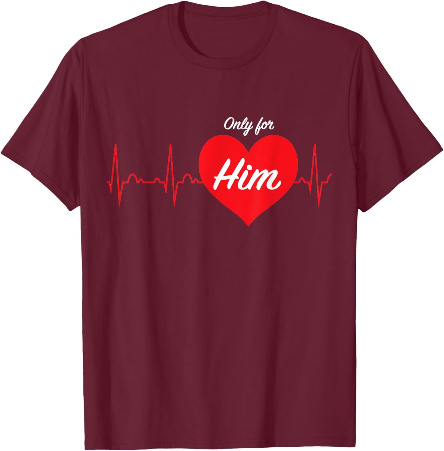 Only for...His and Hers pajamas sets couples valentine's day T-Shirt - T-Shirt | Maroon
