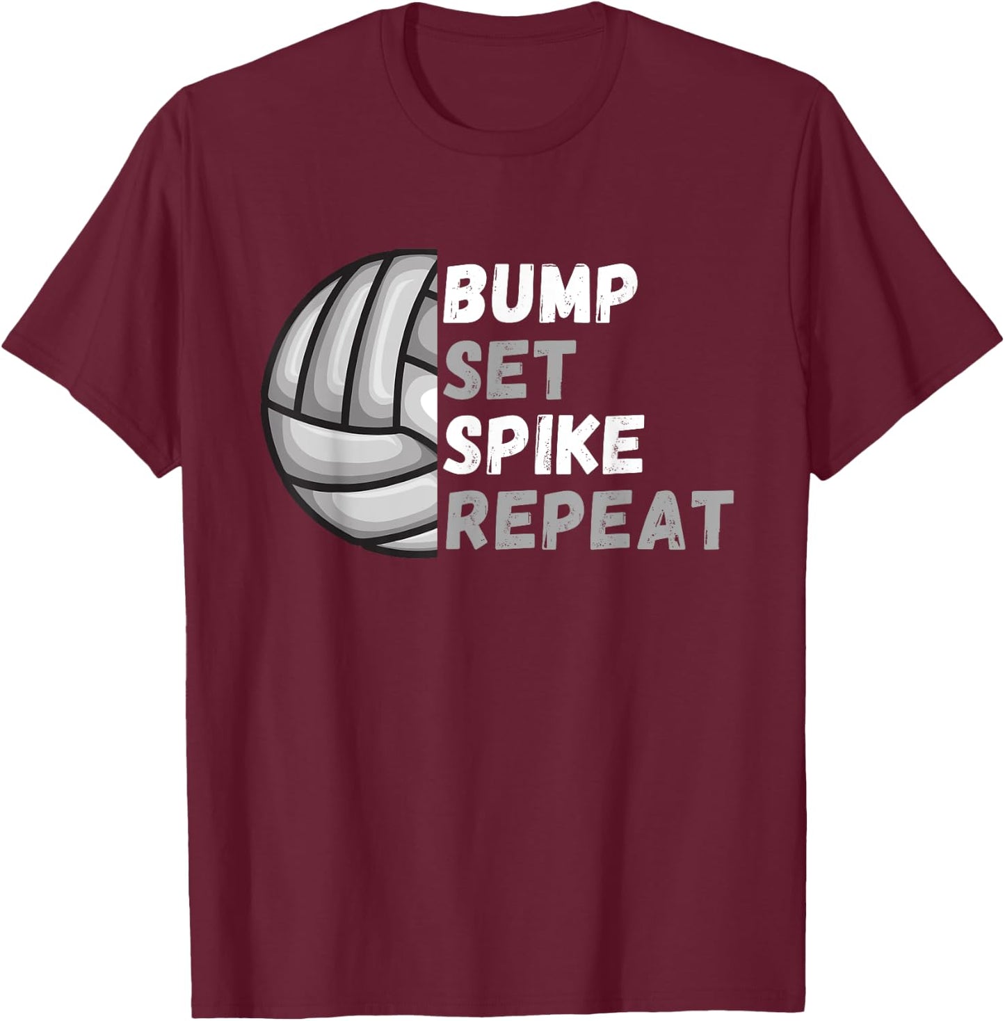 Bump Set Spike Repeat - Volleyball Lover T-Shirt - T-Shirt | Maroon