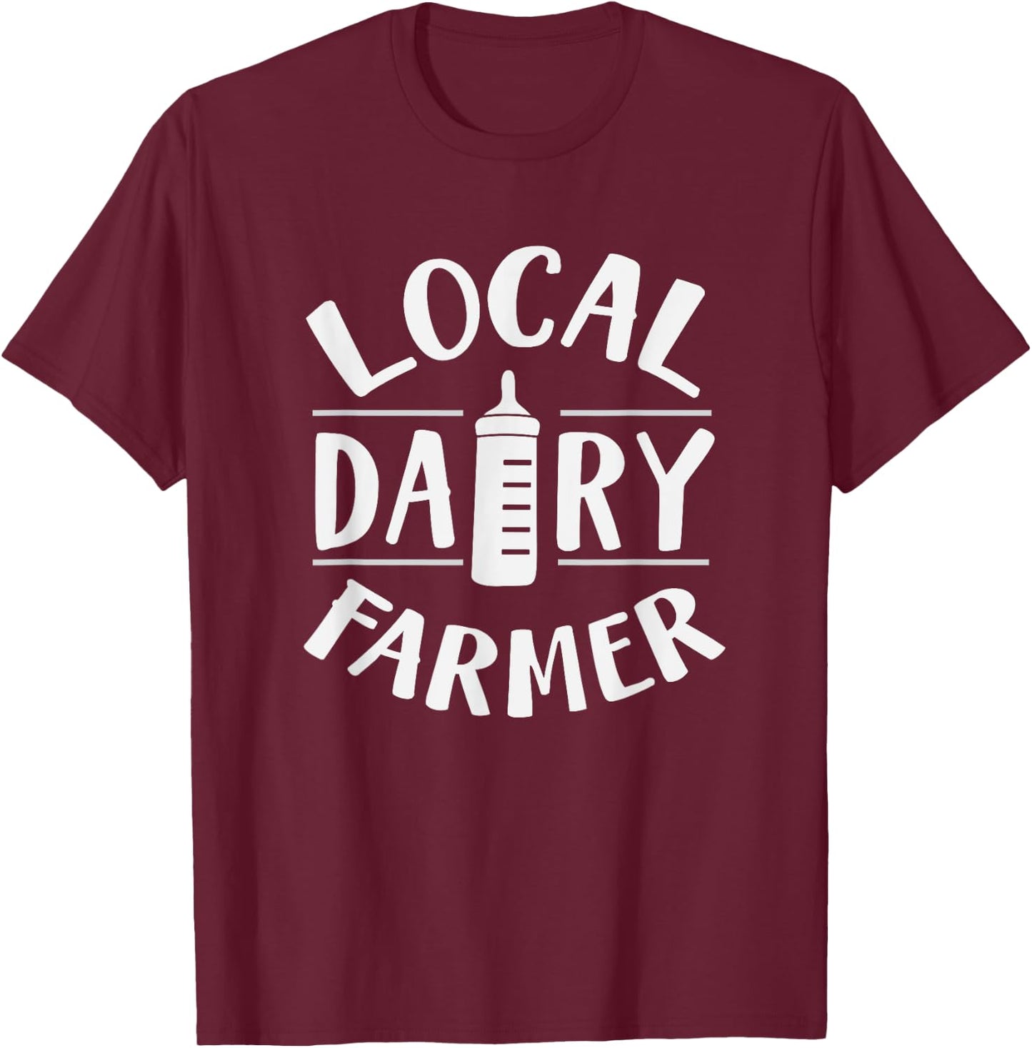 Local Dairy Farmer Funny Breastfeeding Mom T-Shirt - T-Shirt | Maroon