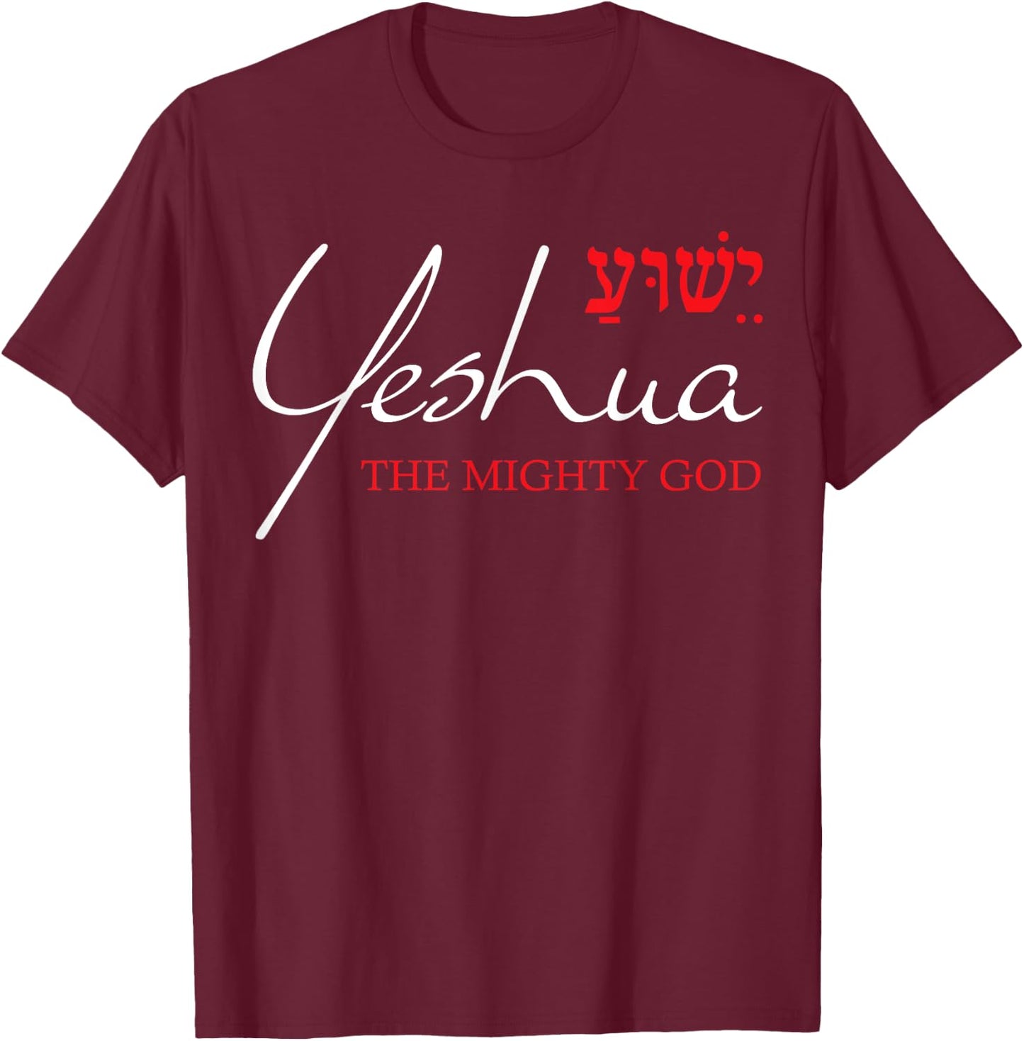 Yeshua Hebrew Shirt Mighty God Christian Religious Gifts Men T-Shirt - T-Shirt | Maroon