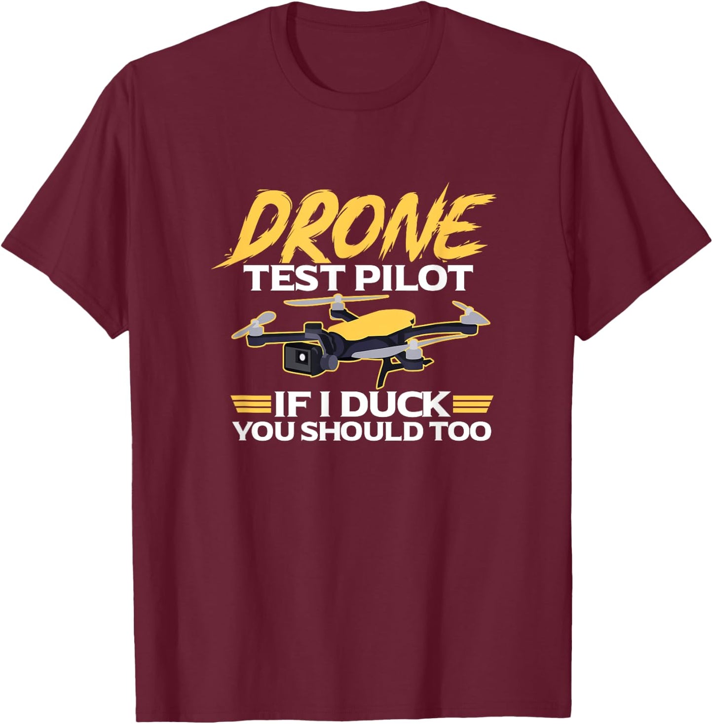Drone Test Pilot Funny Drones Quadcopter T-Shirt - T-Shirt | Maroon