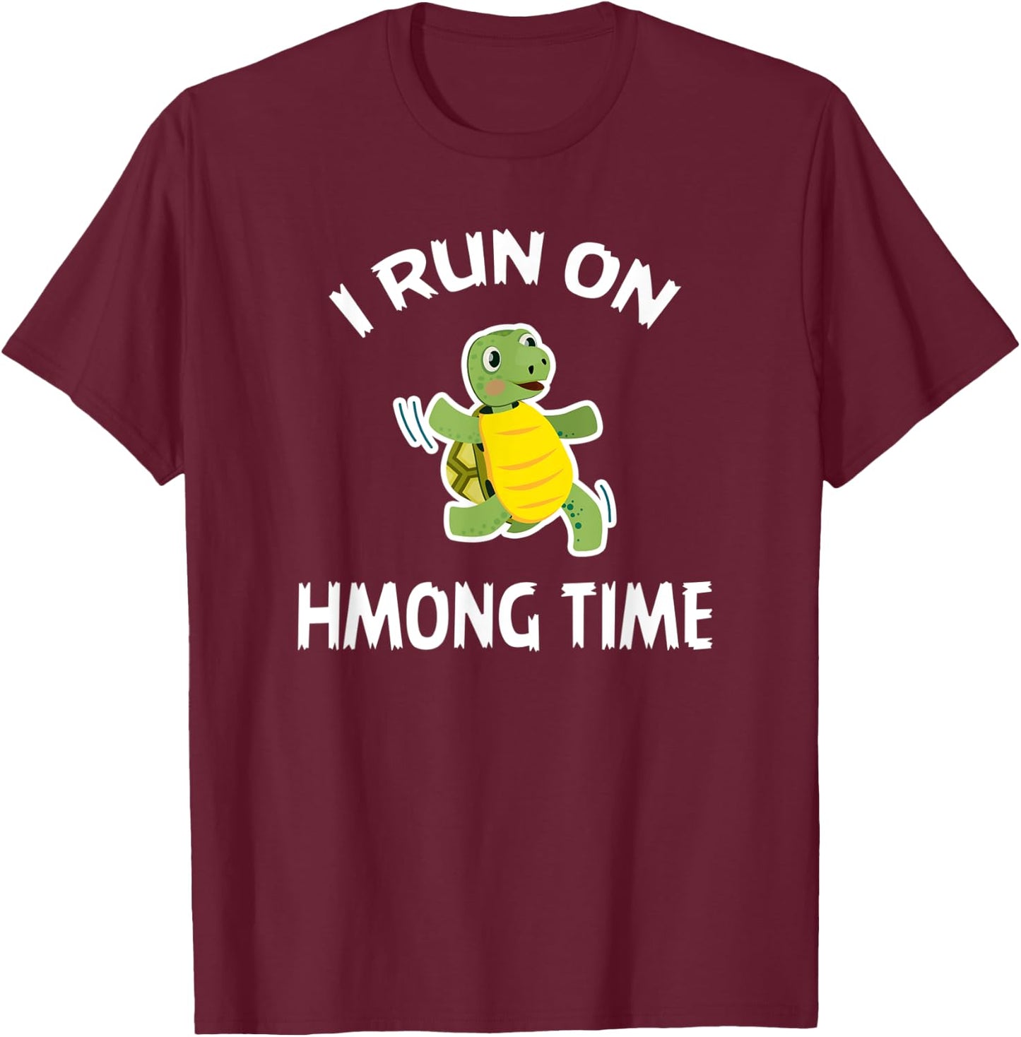 I Run On Hmong Time Shirt Hmong T-Shirt - T-Shirt | Maroon