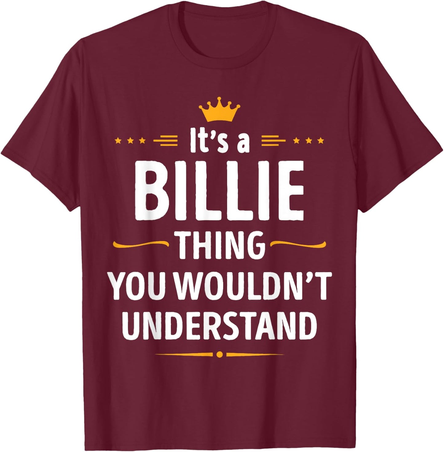 Inked Creation - Its a Billie Thing You Wouldn't Understand T-Shirt - T-Shirt | Maroon