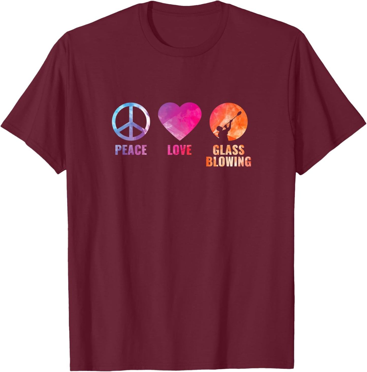 Colorful Peace Lover Glass Blowing For Glassblowers Gift T-Shirt - T-Shirt | Maroon