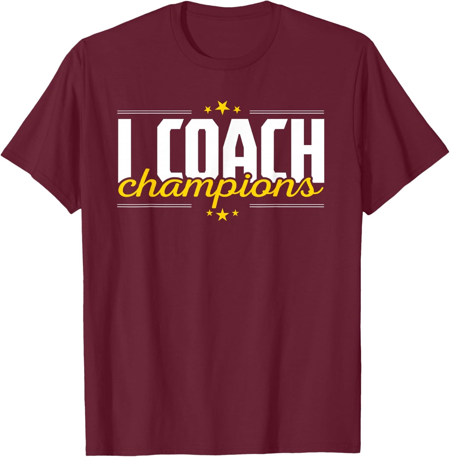 Cool I Coach Champions Coaching Training Fitness Coaches T-Shirt - T-Shirt | Maroon
