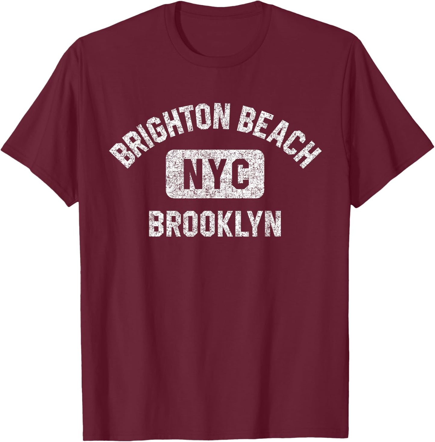 Brighton Beach Brooklyn NYC Gym Style Distressed White Print T-Shirt - T-Shirt | Maroon