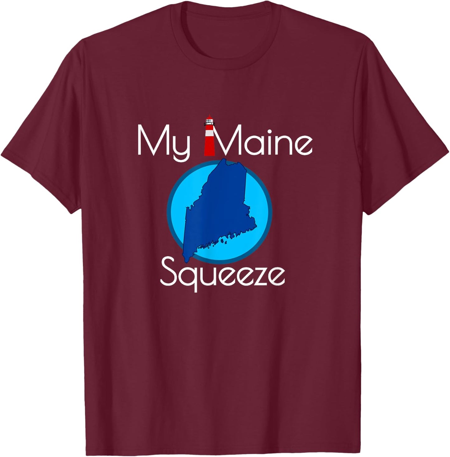 Maine Lovers | My Maine Squeeze T-Shirt - T-Shirt | Maroon