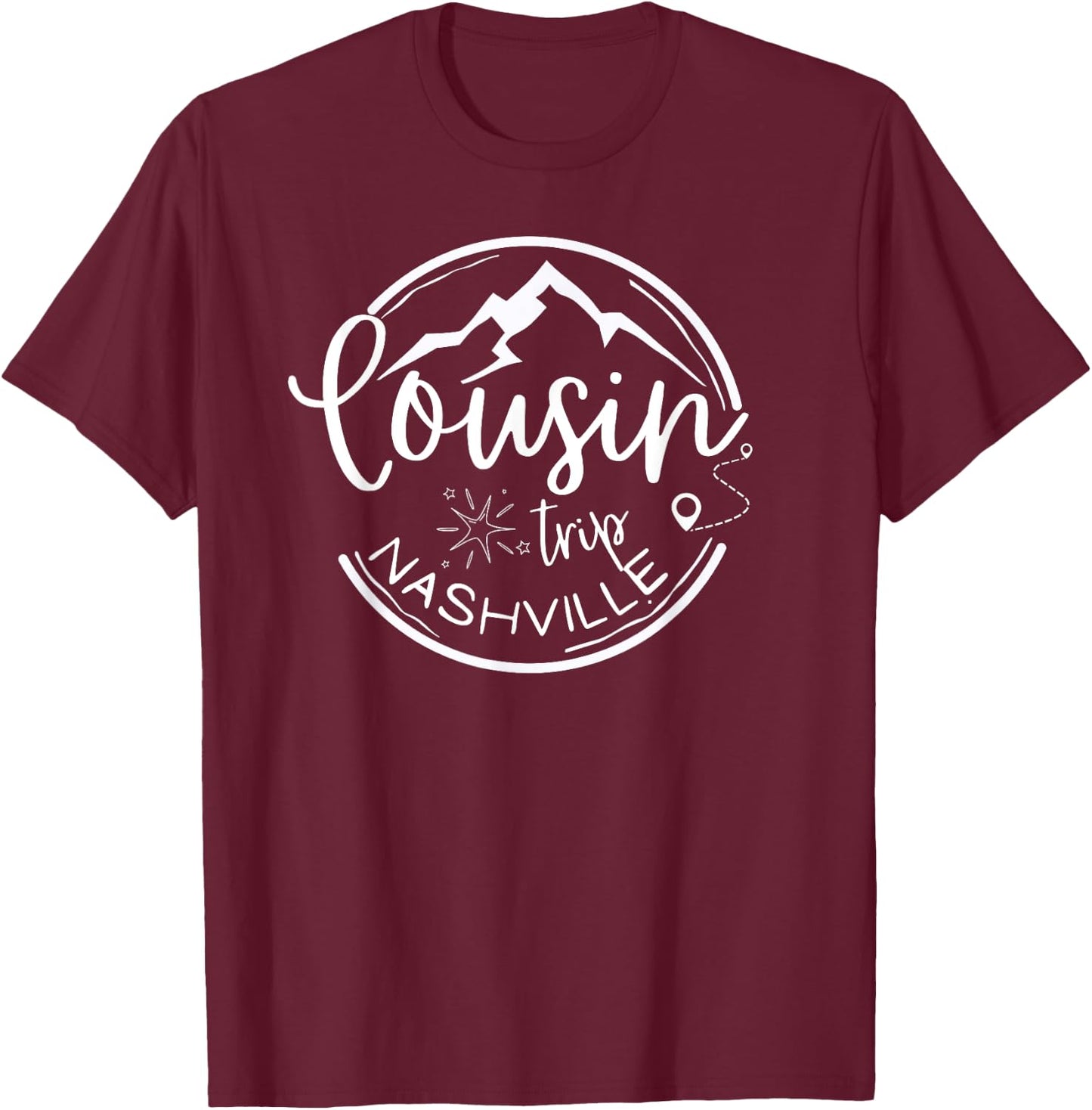 Reunion NASHVILLE Camping Cousin Crew Trip 2025 Mountain T-Shirt - T-Shirt | Maroon