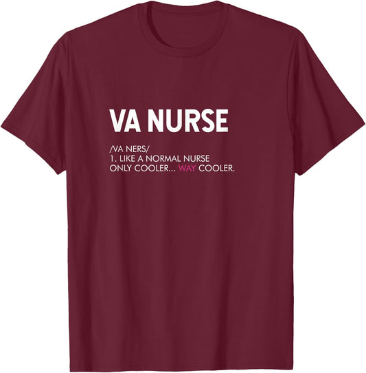 VA Nurse Definition Funny Nurses Gifts or T-Shirt - T-Shirt | Maroon