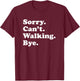 Men Women Boys or Girls Funny Walking T-Shirt - T-Shirt | Maroon