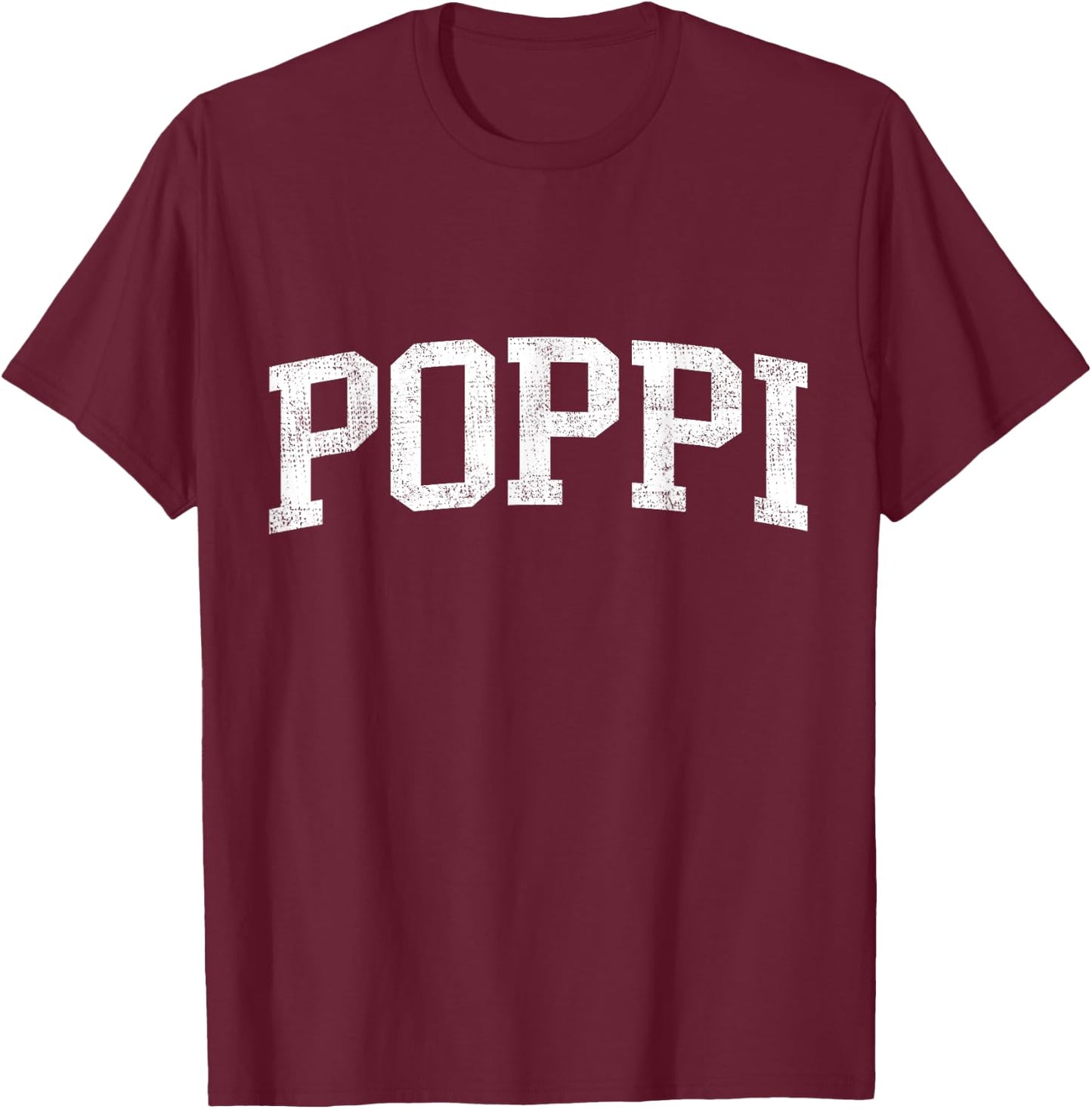 Poppi Classic Bold Font Poppi Birthday Gift T-Shirt - T-Shirt | Maroon