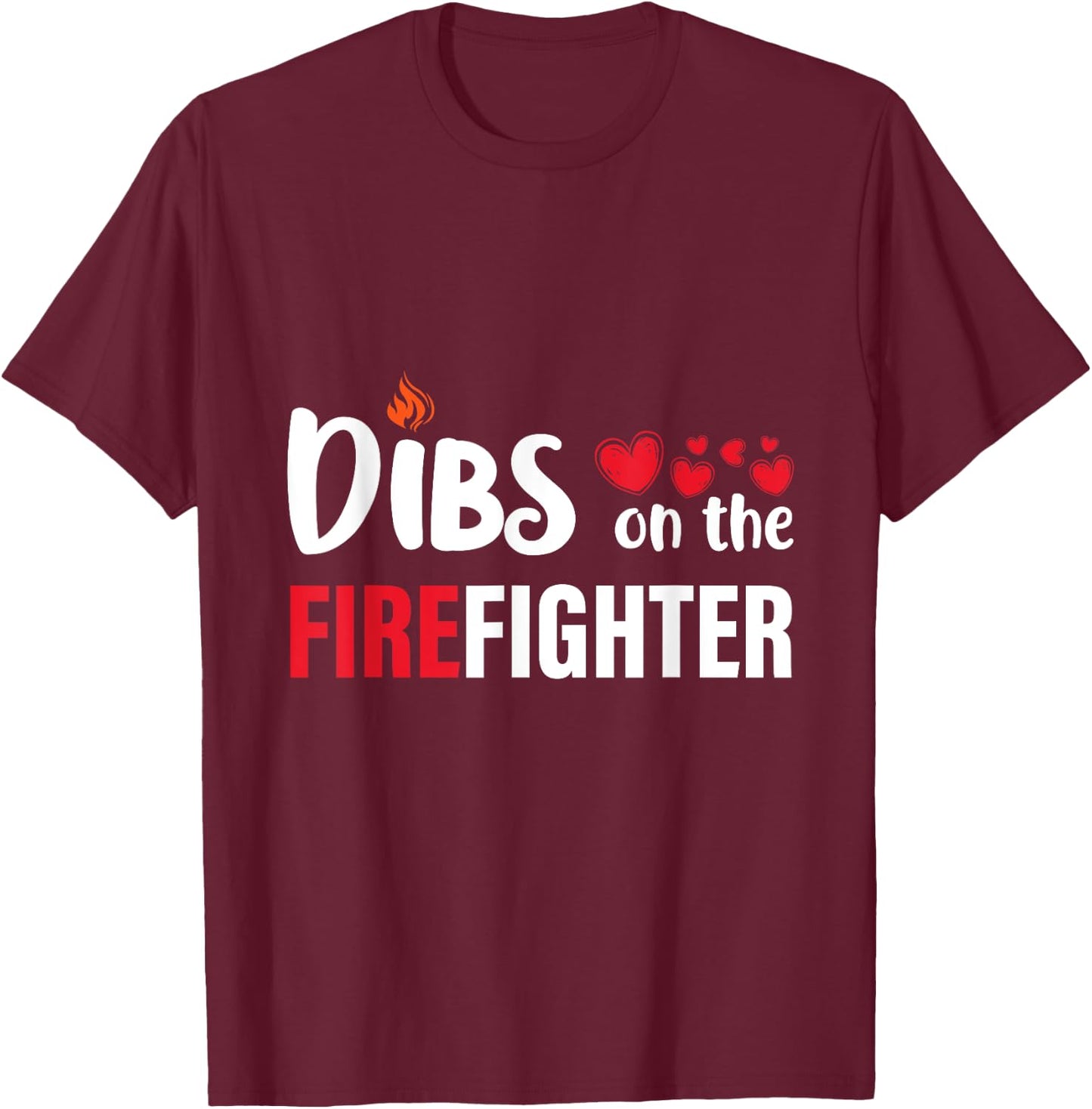Dibs on the Firefighter Wife Girlfriend Daughter Women Gifts T-Shirt - T-Shirt | Maroon