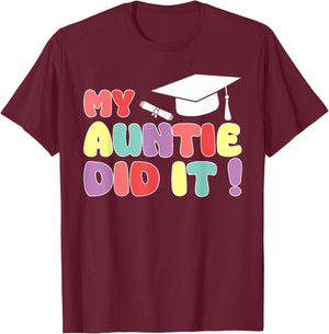 My Auntie Did It Graduation Aunt Graduated Proud Family T-Shirt - T-Shirt | Maroon