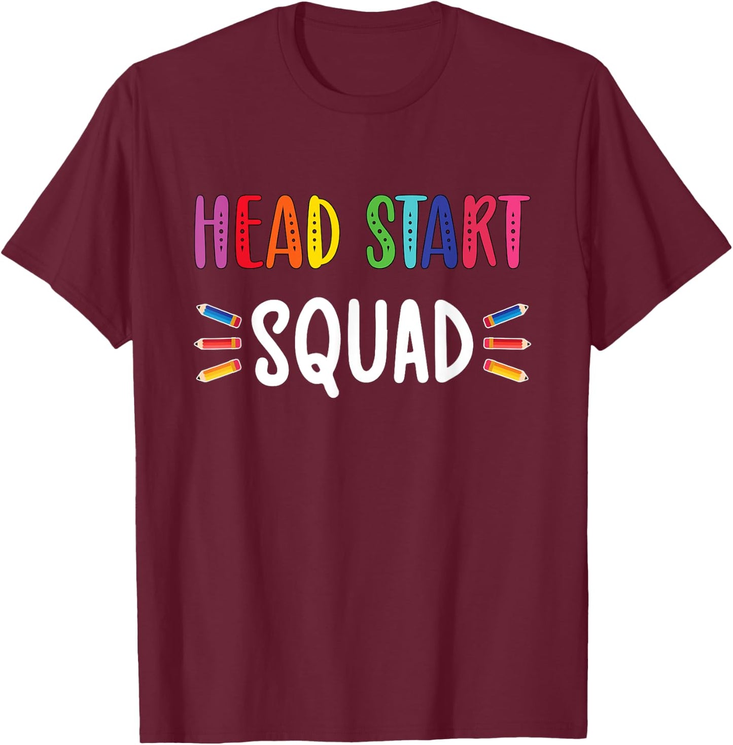 Head Start Squad Early Childhood Educator Head Start Crew T-Shirt - T-Shirt | Maroon