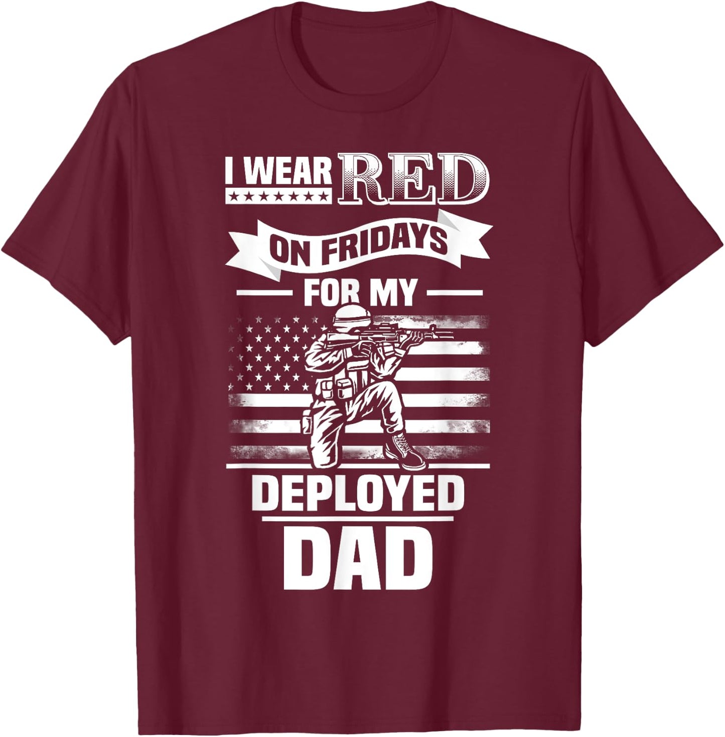 Red Friday For My Dad Military Father Deployed Daddy T-Shirt - T-Shirt | Maroon