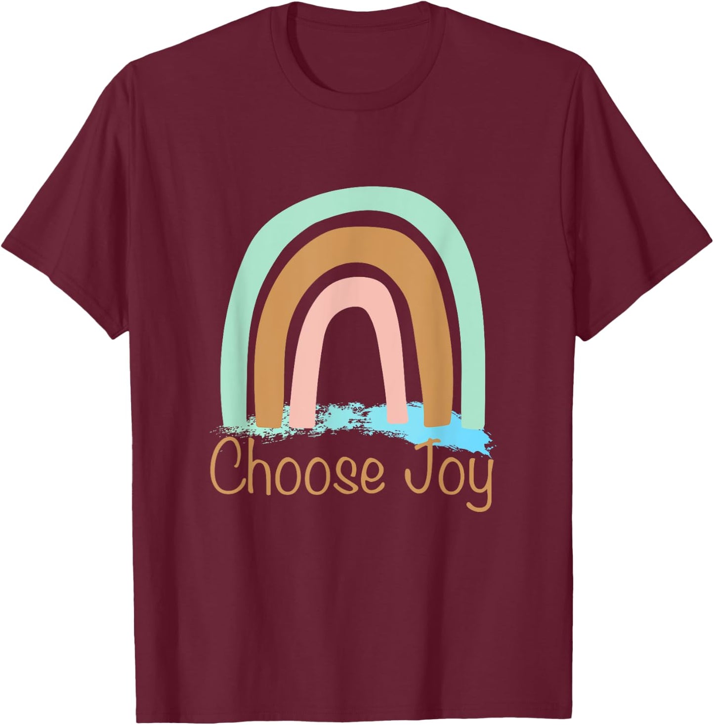 Choose Joy Cute Rainbow Graphic Inspiration T-Shirt - T-Shirt | Maroon