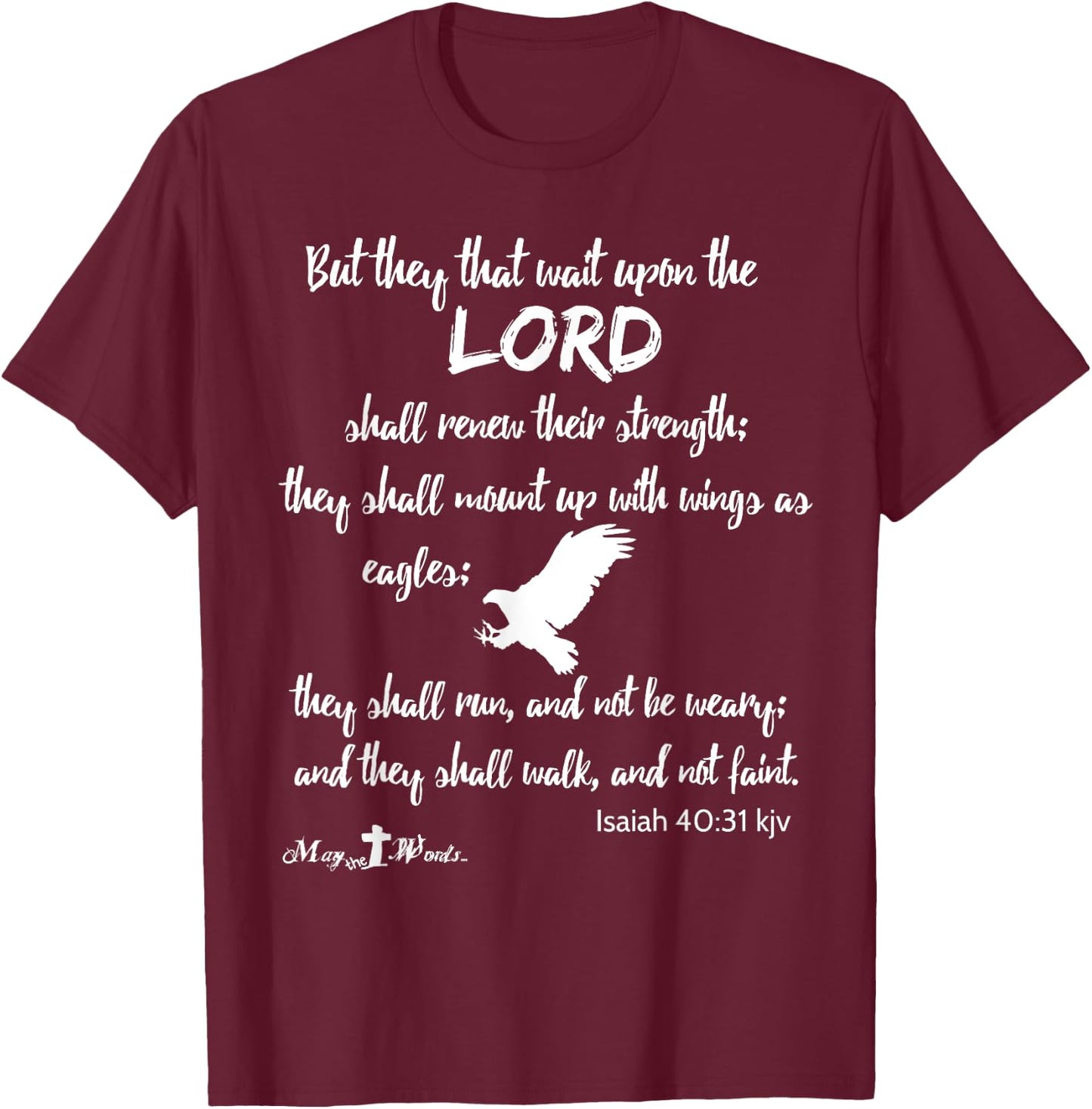 But they that wait upon the Lord Isaiah 40:31 wh Christian T-Shirt - T-Shirt | Maroon
