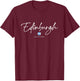 Edinburgh Scotland United Kingdom UK T-Shirt - T-Shirt | Maroon