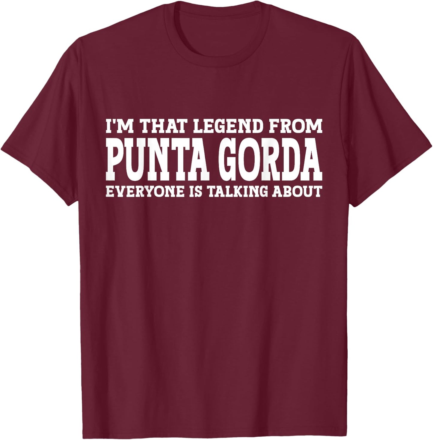 Punta Gorda Hometown FL Florida Funny City Punta Gorda T-Shirt - T-Shirt | Maroon