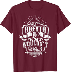 It's An ABEYTA Thing You Wouldn't Understand Name Vintage T-Shirt - T-Shirt | Maroon