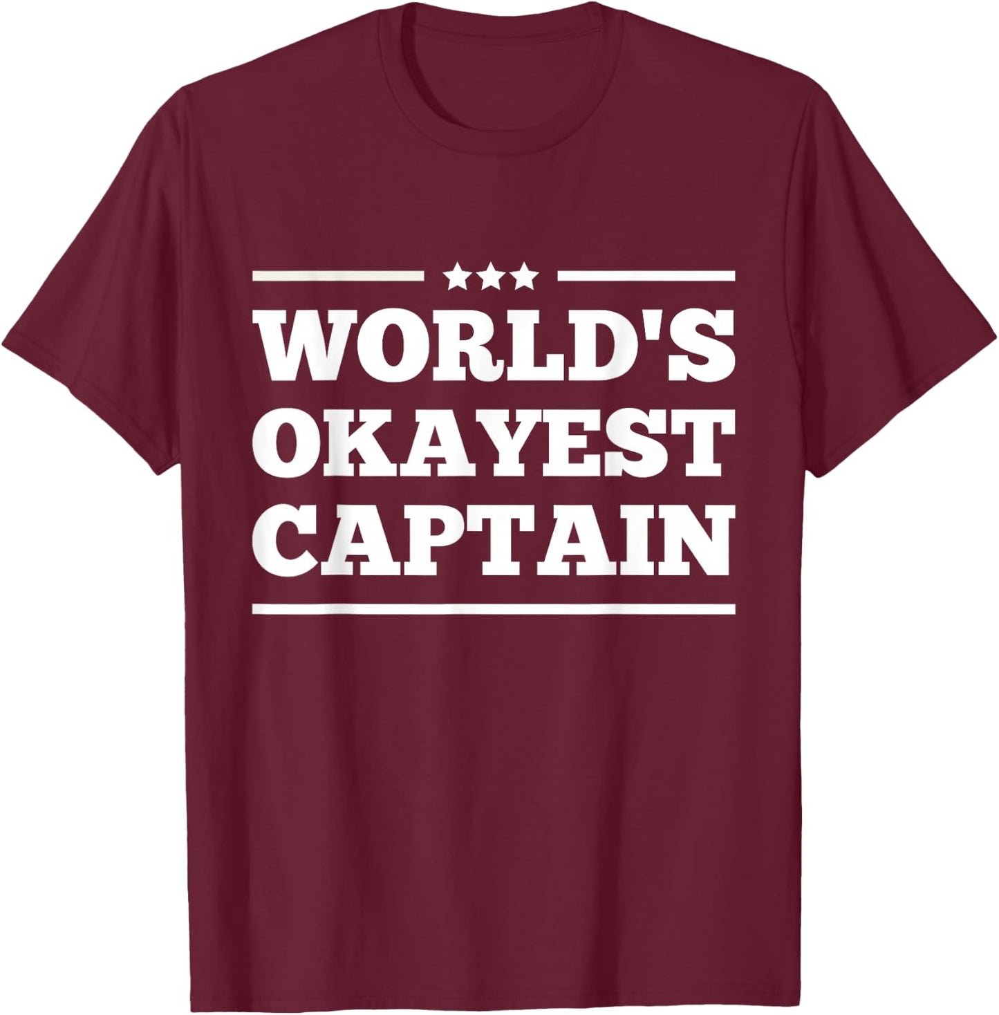 worlds okayest captain Army Air Force military men women T-Shirt - T-Shirt | Maroon