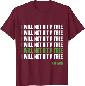 Funny Disc Golf : Frisbee Golf Humor, Hit A Tree T-Shirt - T-Shirt | Maroon
