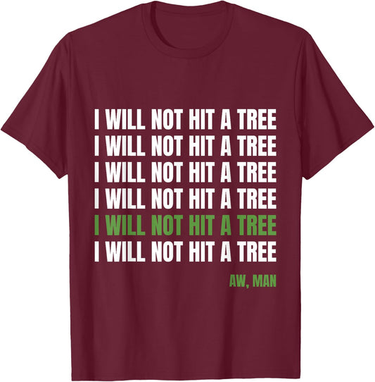 Funny Disc Golf : Frisbee Golf Humor, Hit A Tree T-Shirt - T-Shirt | Maroon