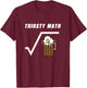 Root Beer Math Square Root of Beer T-Shirt - T-Shirt | Maroon