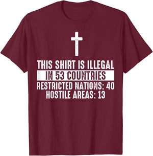 Funny This Shirt Is Illegal In 53 Countries Gift Men Women T-Shirt - T-Shirt | Maroon