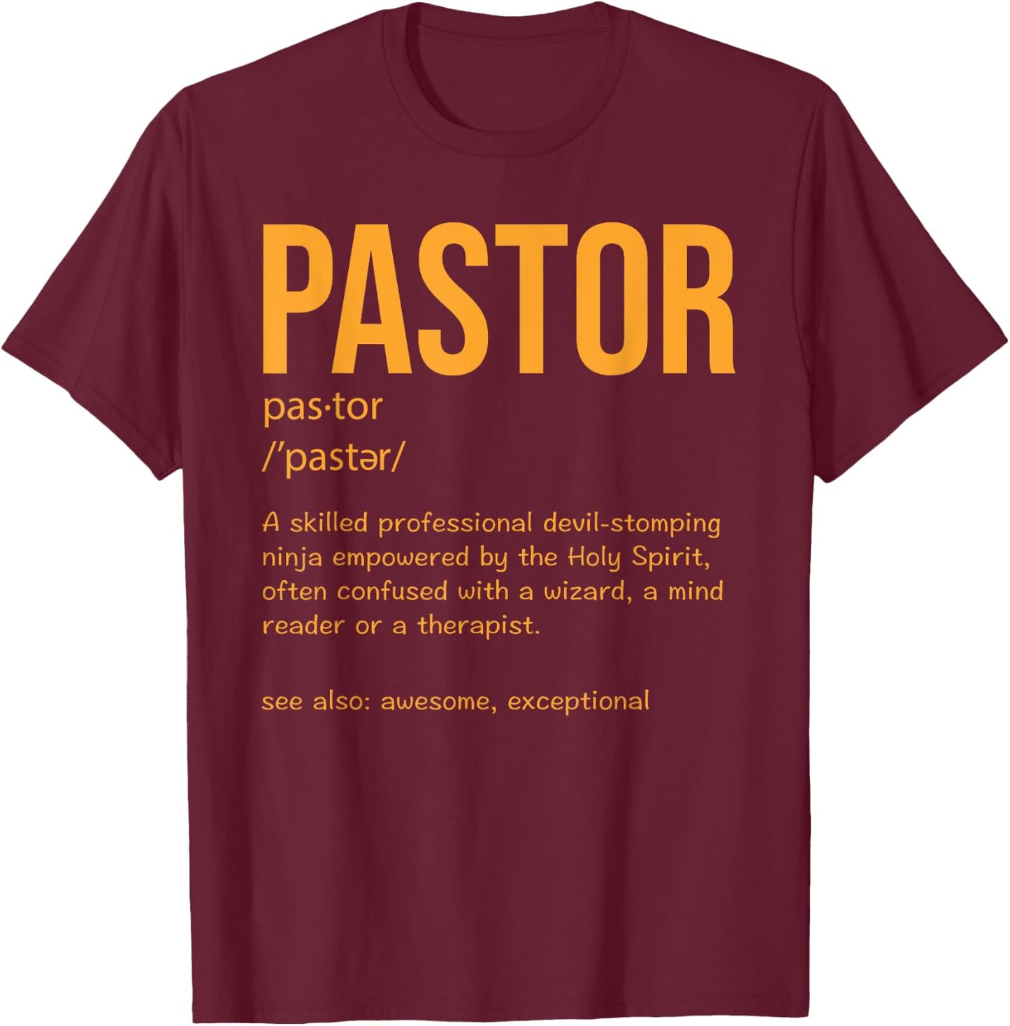 Funny Pastor Definition Gift Christian Preachers Men Women T-Shirt - T-Shirt | Maroon