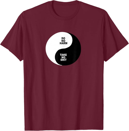 Do No Harm Take No Shit | Ying Yang Novelty T-Shirt - T-Shirt | Maroon