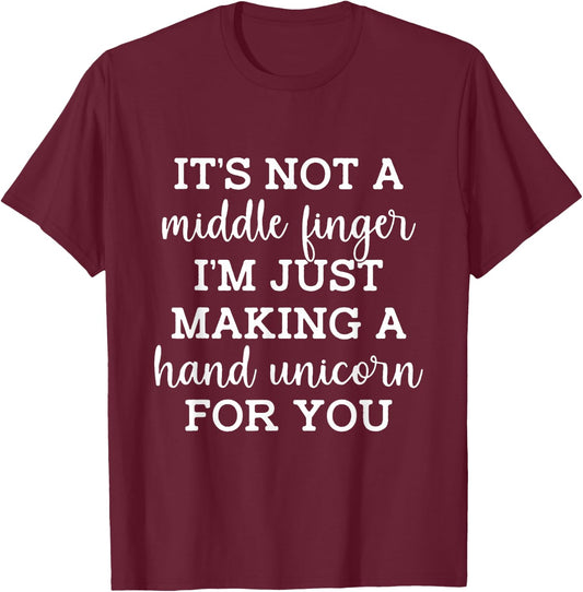 It's not a middle finger I'm just making a hand unicorn T-Shirt - T-Shirt | Maroon