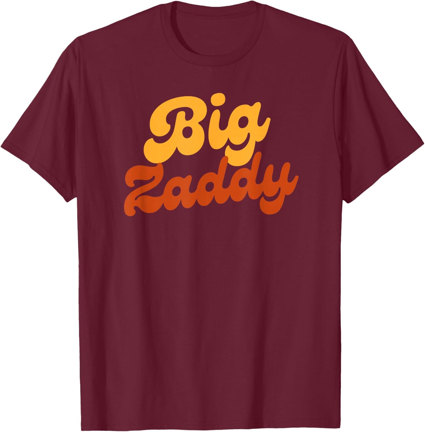 Big Zaddy, Fathers Day Gift Present, Retro style T-Shirt - T-Shirt | Maroon