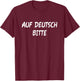 Auf Deutsch Bitte German Teacher T-Shirt - T-Shirt | Maroon