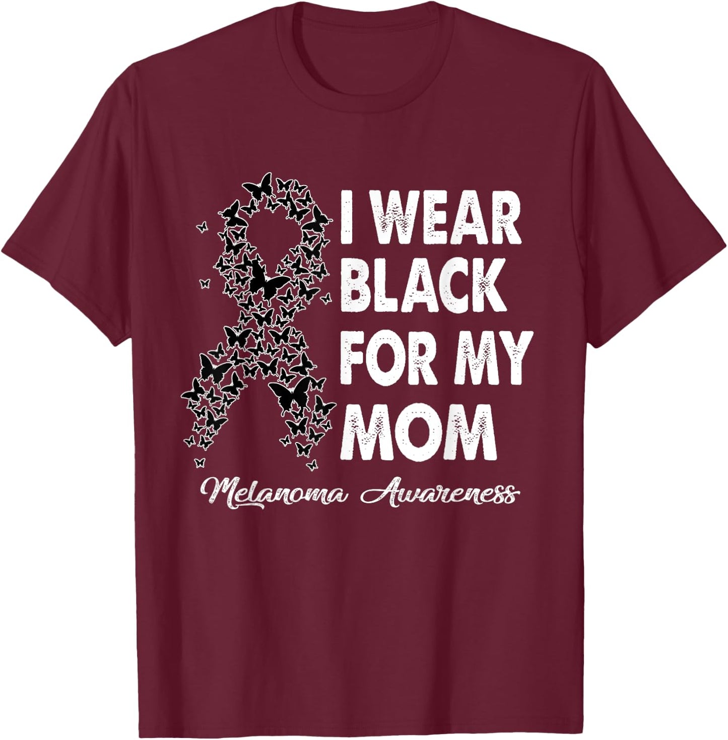 I Wear Black For My Mom Melanoma Awareness Costume Ribbon T-Shirt - T-Shirt | Maroon