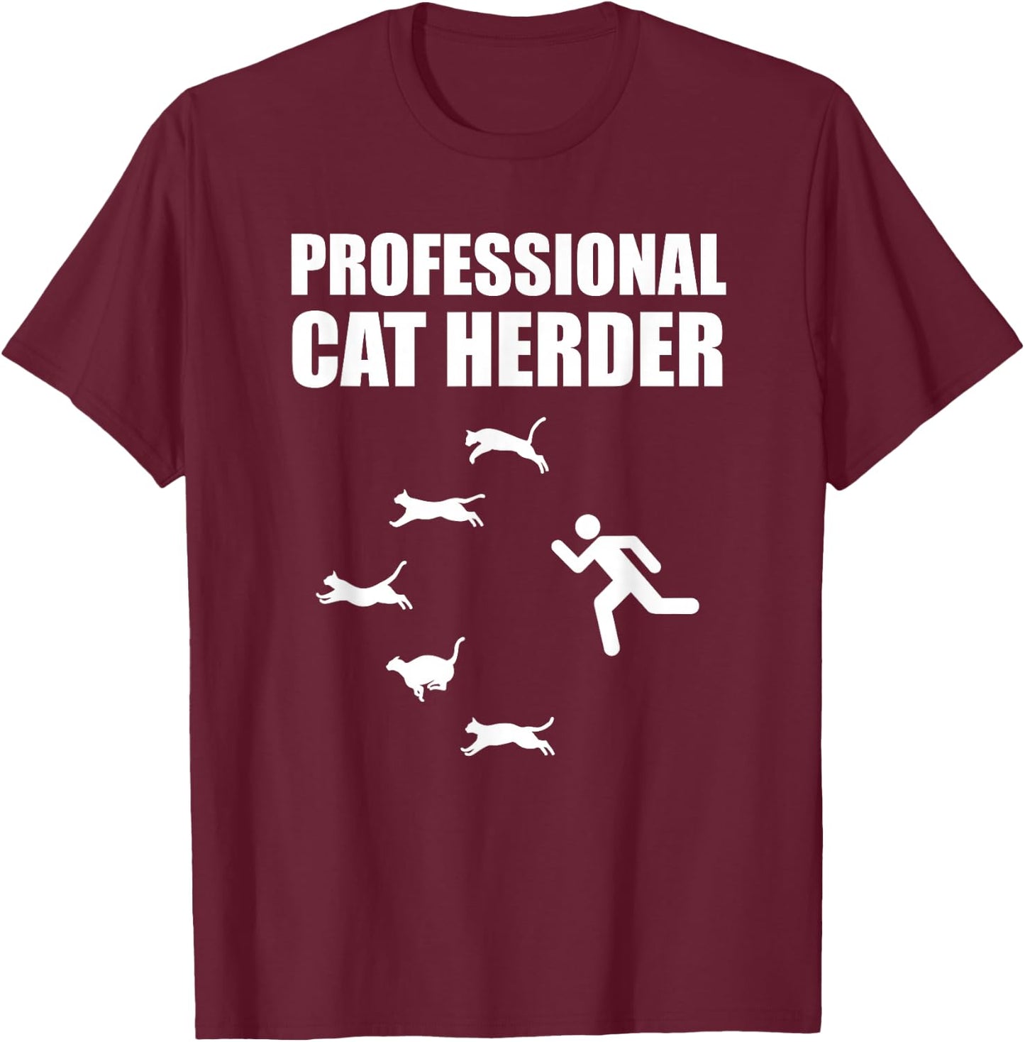 Professional Cat Herder Funny Herding Cats T-Shirt - T-Shirt | Maroon