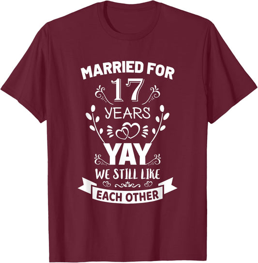 Married for 17 Years 17th Anniversary Gift Husband Wife T-Shirt - T-Shirt | Maroon