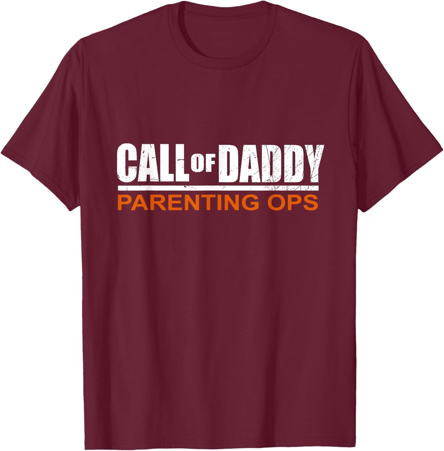 Call of Daddy Parenting Ops T-Shirt - T-Shirt | Maroon