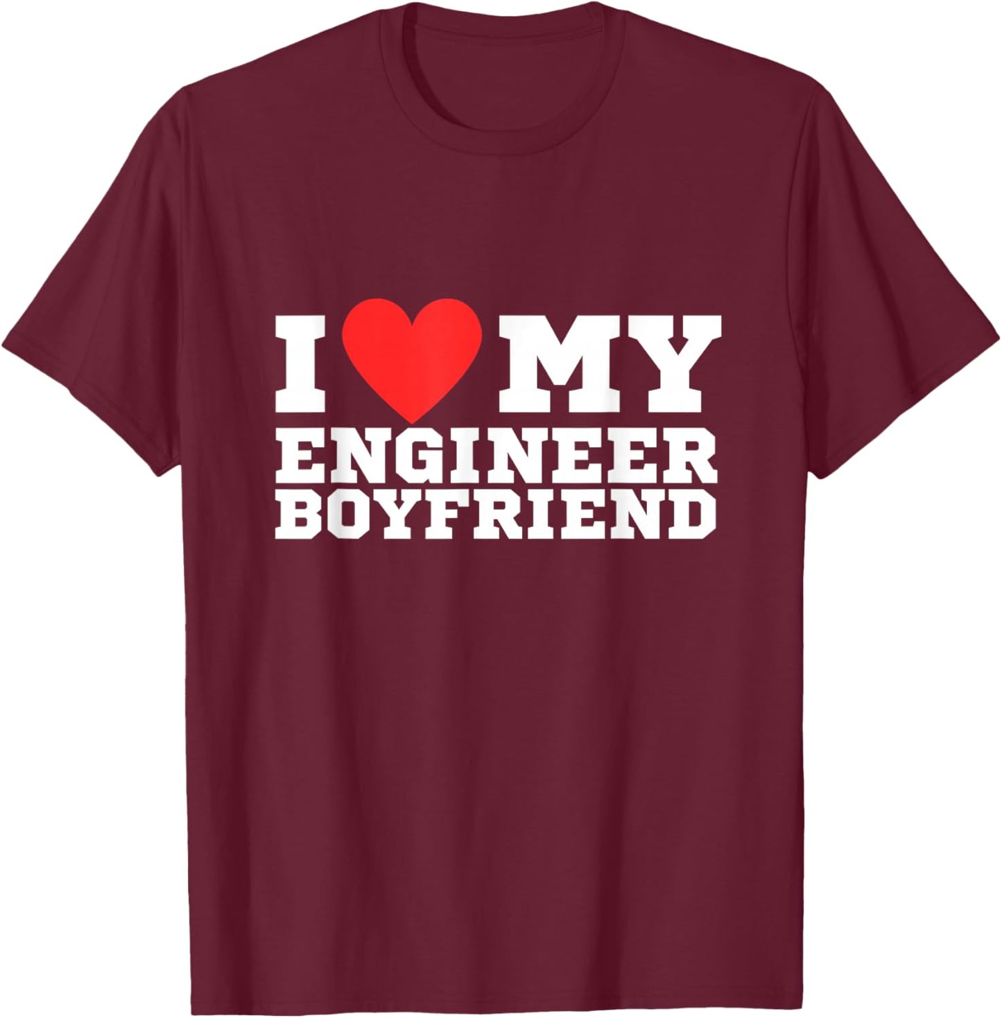 I love my engineer boyfriend | y2k | red heart | love T-Shirt - T-Shirt | Maroon