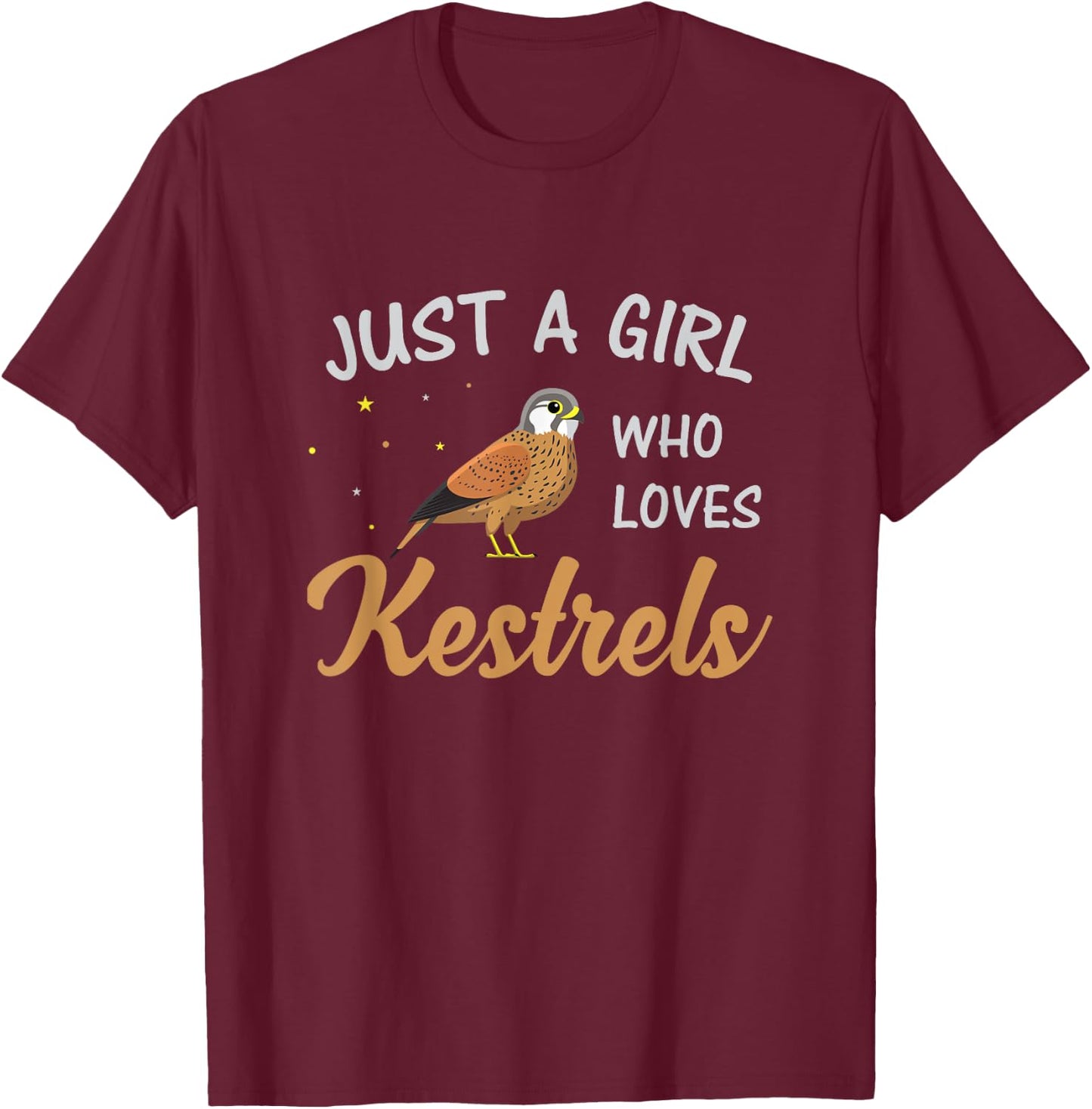 Just A Girl Who Loves Kestrels Birds Birding Kestrel Lover T-Shirt - T-Shirt | Maroon