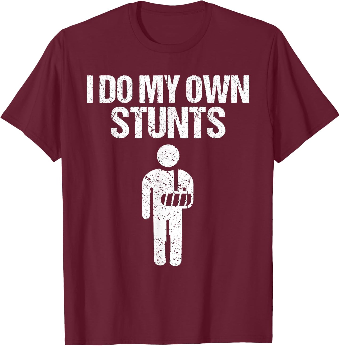Funny I Do My Own Stunts | Broken Arm Get Well Gift Kids T-Shirt - T-Shirt | Maroon