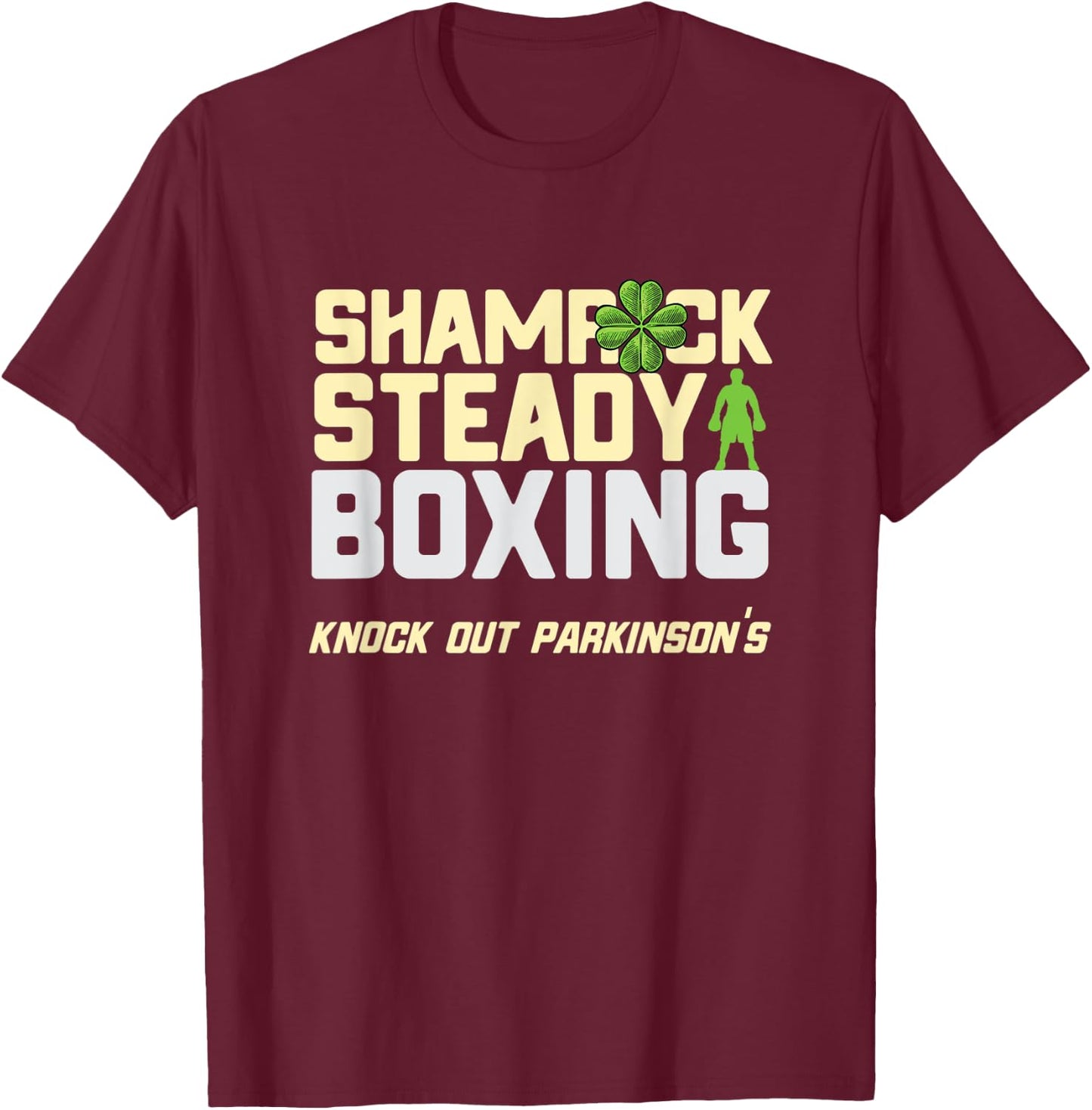 Shamrock Rock Steady Boxing Parkinson's Irish St. Patrick's T-Shirt - T-Shirt | Maroon