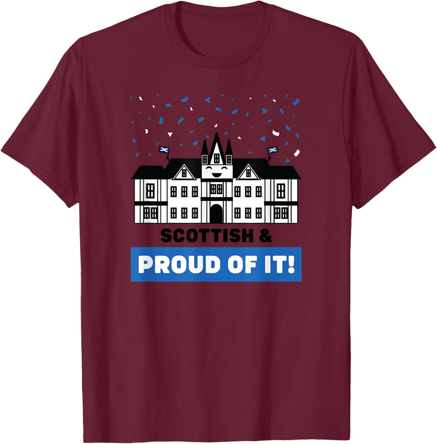 Scottish & Proud of It - Edinburgh Castle Scotland Souvenir T-Shirt - T-Shirt | Maroon