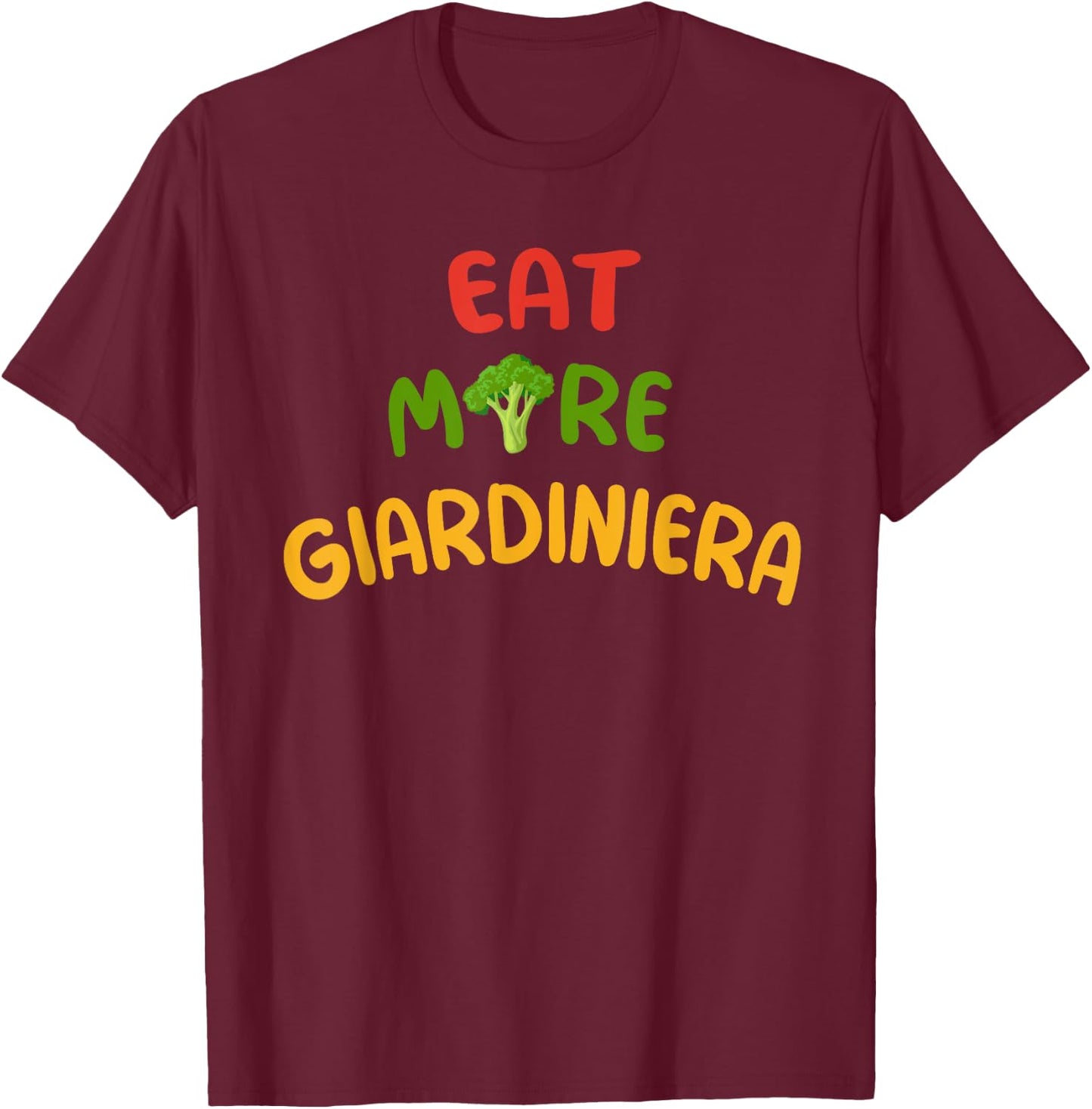 Eat More Giardiniera Trendy Vintage T-Shirt - T-Shirt | Maroon